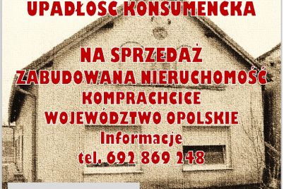 ardobiejewska.pl-na-sprzedaz-zabudowana-nieruchomosc-w-komprachcicach-wojewodztwo-opolskie-upadlosc-konsumencka.jpg